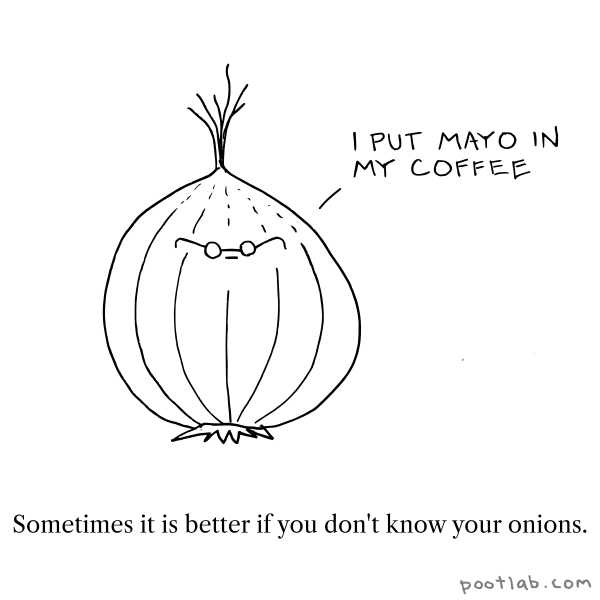 Don't Know Your Onions